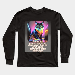 Life is an adventure, step forward with courage (cat) Long Sleeve T-Shirt